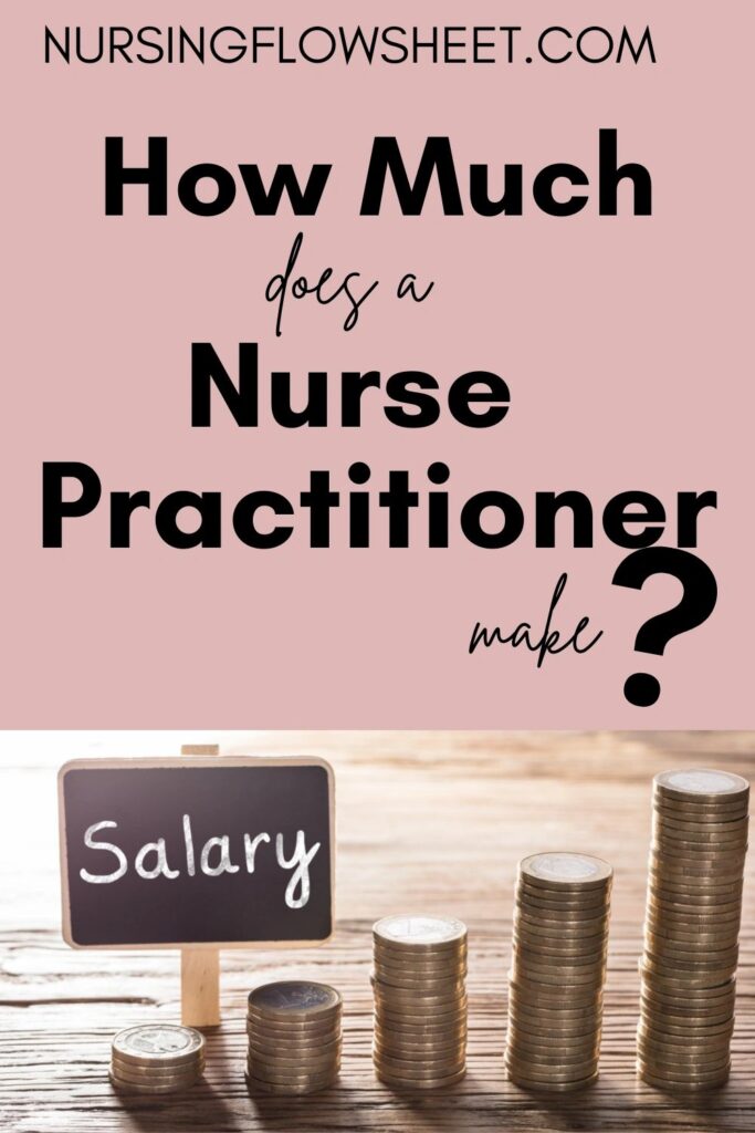 How much Does a Nurse Practitioner Make? Nurse Practitioner Salary