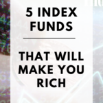 5 Index Funds that will Make You Rich