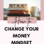 How To Change Your Money Mindset