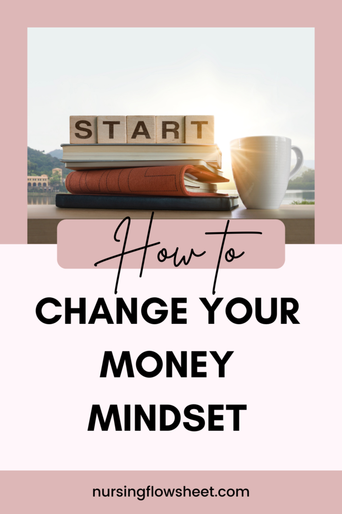 How To Change Your Money Mindset and Reach Financial Freedom - Nursing ...
