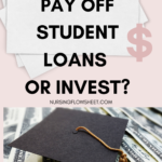 Should You Pay Off Student Loans or Invest? (updated 2024)