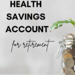 How to Use Health Savings Account for Retirement