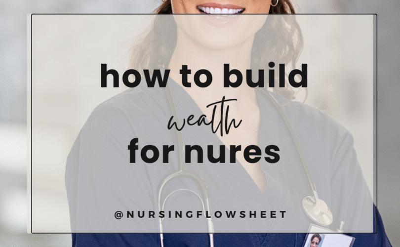 how to build wealth for nurses