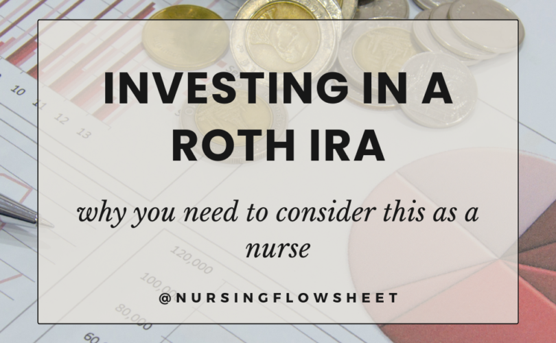 why you need to consider investing in roth ira as a nurse