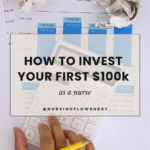 How to Invest Your First $100k as a Nurse