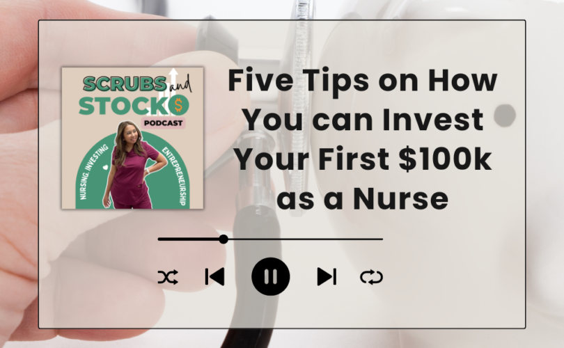 Investing your first $100k as a nurse