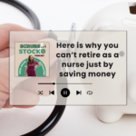 Here is why you can’t retire as a nurse just by saving money