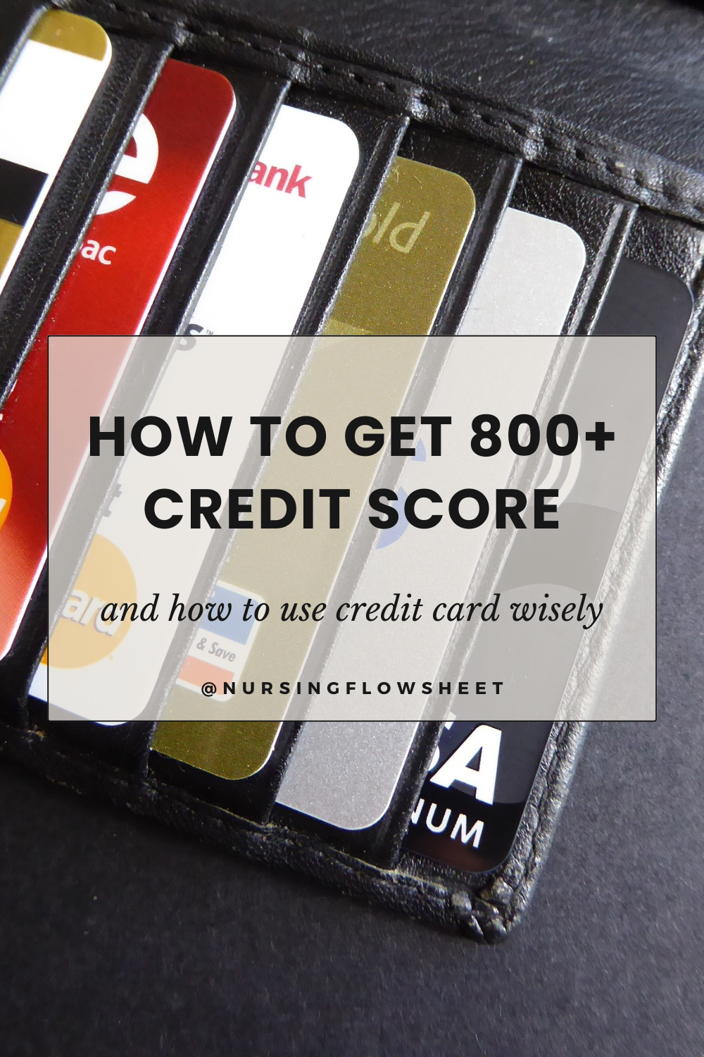 How to get 800+ Credit Score - Nursing Flowsheet