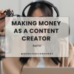 How to Make Money as a Nurse Content Creator