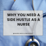 Why You Need Side Hustle for Nurses
