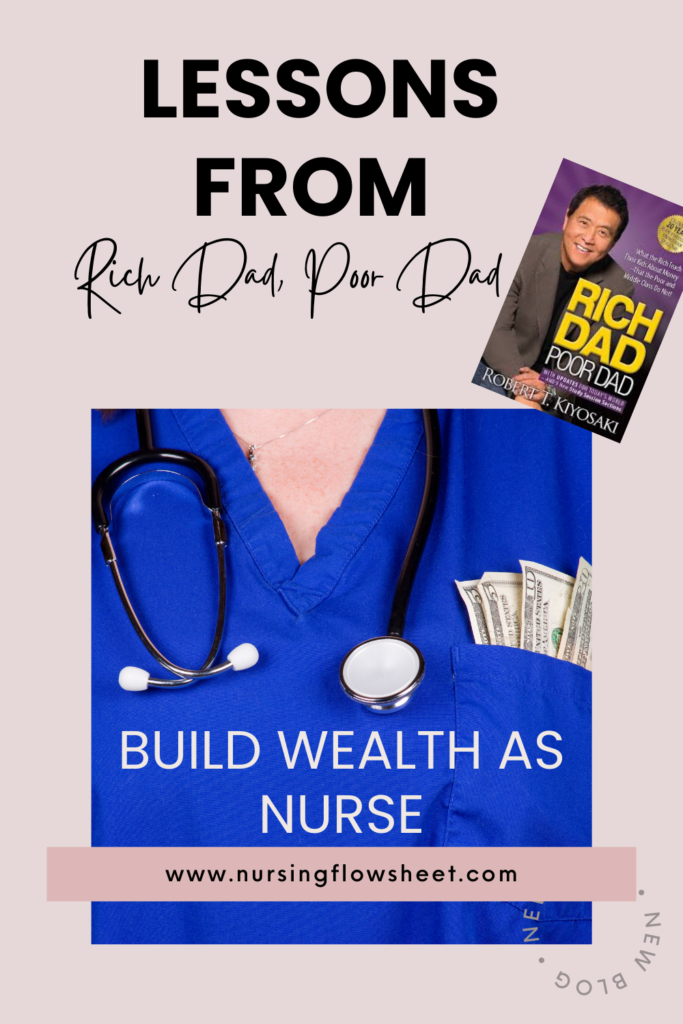 Lessons from Rich Dad, Poor Dad How to reach financial freedom as a nurse