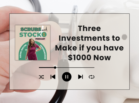 What to Invest In as a Nurse