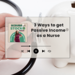 How I make Money While I Sleep as a Nurse- 3 Ways to get Passive Income