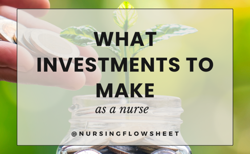 What to Invest in as a Nurse