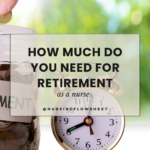 How Much Do You Need for Retirement as a Nurse?