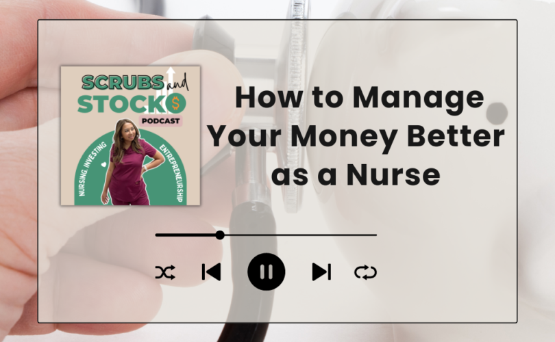 How to Manage Money as a Nurse