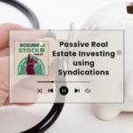 Passive Real Estate Investing using Syndications with Savannah Arroyo RN