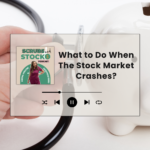 What to Do When The Stock Market Crashes?