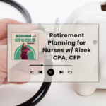 Do You Need a Financial Advisor as A Nurse? Retirement Planning with Rizek Housari CFP