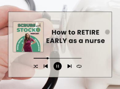 How to Retire Early as a nurse in 8 steps