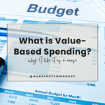 Why I Love Value-Based Spending as a Nurse and How You Can Be Intentional with Your Money