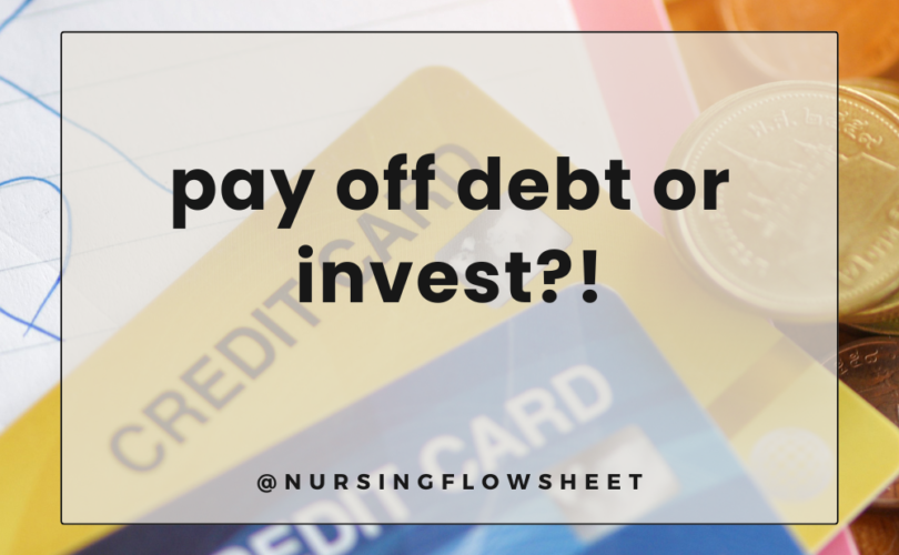 Pay Debt or Invest as a Nurse