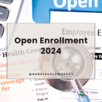 What Nurses Need to Know About Open Enrollment 2024 to Achieve Financial Freedom