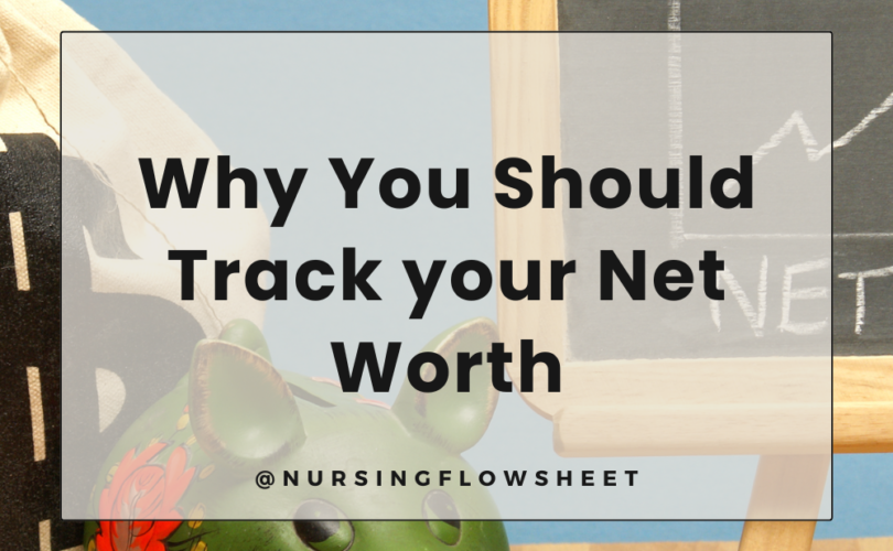 Tracking your Net Worth as a Nurse