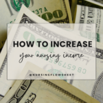 How to Make $300,000 Income as a Nurse