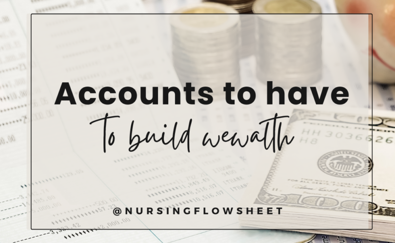 accounts to have to build wealth as a nurse