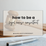 How to Become a Legal Nurse Consultant: A Real Career Path for Nurses Who Want More Flexibility, Purpose, and Pay