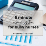 The 5-Minute Money System Every Busy Nurse Needs