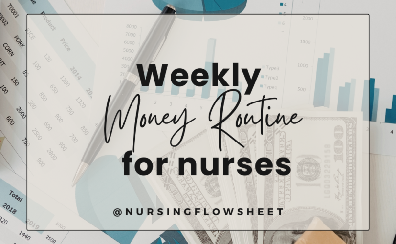 Weekly Money Routine for Nurses to Achieve Financial Freedom