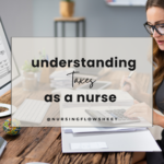 Understanding Taxes: A Nurse’s Guide to Financial Empowerment