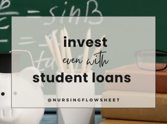 Investing as a nurse even with student loans