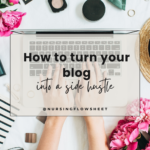 How I Turned My Nurse Side Hustle Blog Into Passive Income